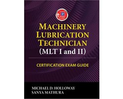 Machinery Lubrication Technician (MLT I and II) Certification Exam Guide