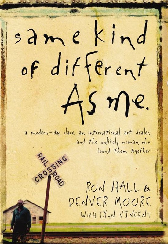 Boekomslag 'Same Kind of Different As Me' met de tekst: 'same kind of different As me.' en namen van de auteurs.
