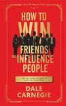 How to Win Friends and Influence People