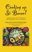 Cooking Up Si Bueno!
