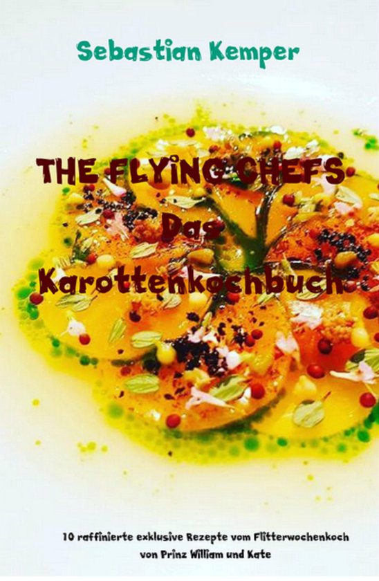 THE FLYING CHEFS Themenkochbücher 28 - THE FLYING CHEFS Das ... - cover