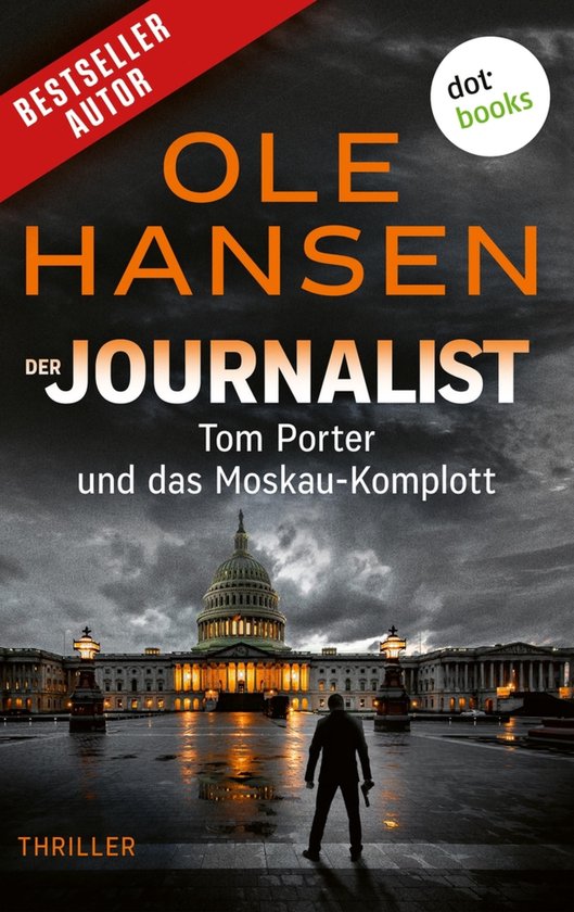 Tom Porter 3 - Der Journalist: Tom Porter und das Moskau-Kom ... - cover