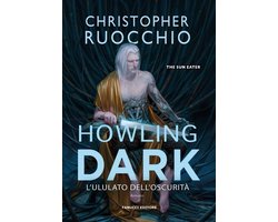 Howling Dark: L'ululato dell'oscurità - The Sun Eater vol. 2