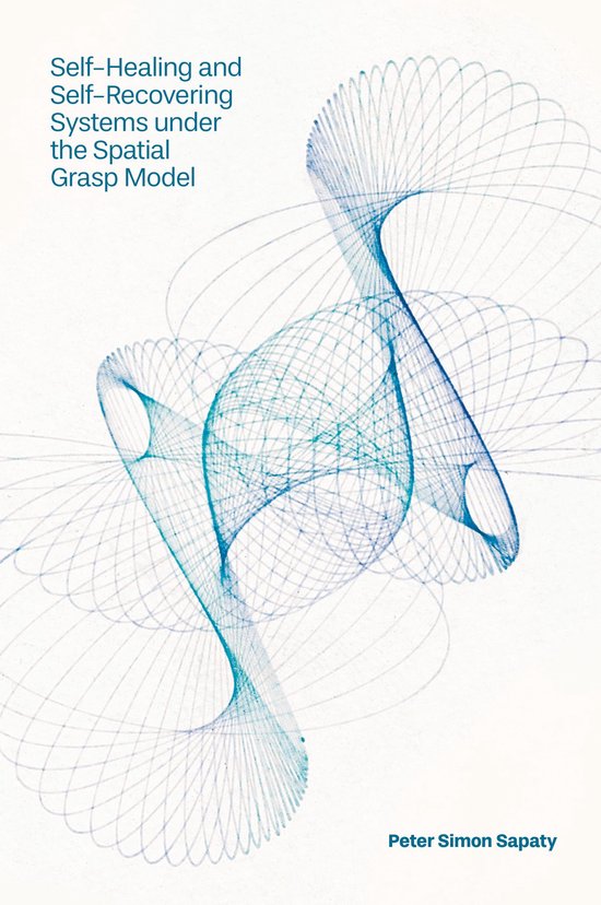 Self-Healing and Self-Recovering Systems under the Spatial G ... - cover