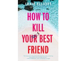 Omslag van How to Kill Your Best Friend