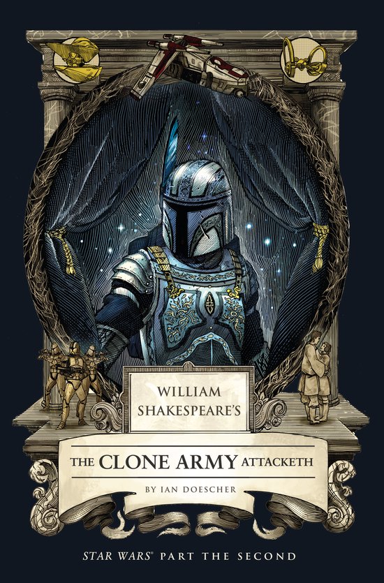 William Shakespeare's The Clone Army Attacketh: Star Wars Pa ... - cover