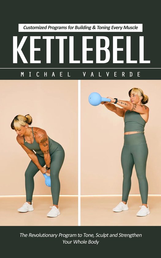 Kettlebell: Customized Programs for Building & Toning Every  ... - cover