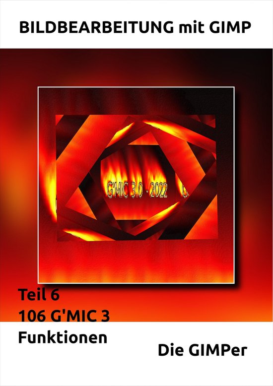 Bildbearbeitung mit GIMP 6 - G'MIC 3.0 - cover