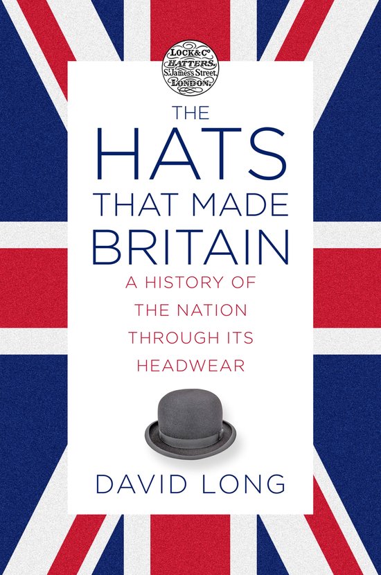 The Hats that Made Britain - cover