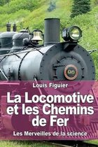 La Locomotive et les Chemins de Fer