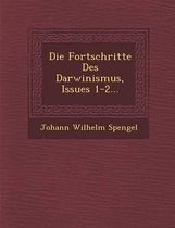 Die Fortschritte Des Darwinismus, Issues 1-2...