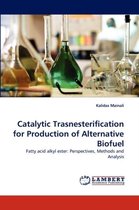 Catalytic Trasnesterification for Production of Alternative Biofuel