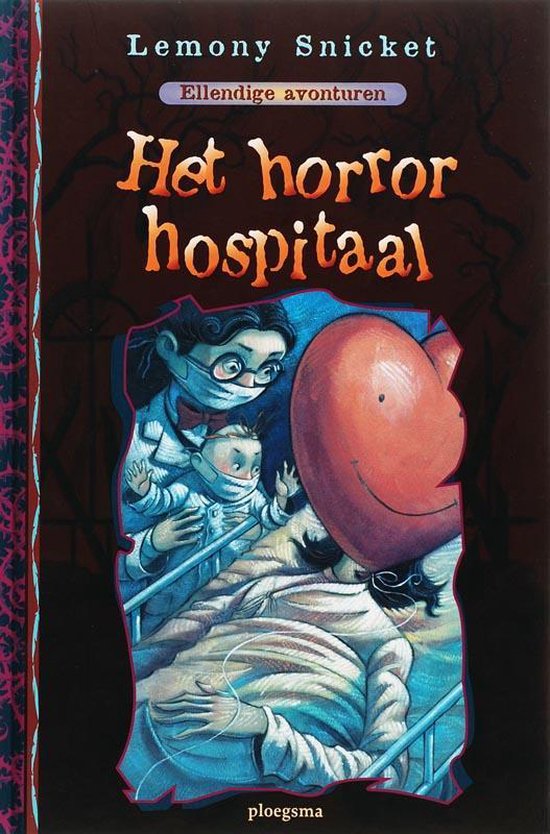 Ellendige Avonturen / 8 Het Horror Hospitaal - L. Snicket | Respetofundacion.org