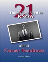 21 Things You Need to KNOW about Career Readiness