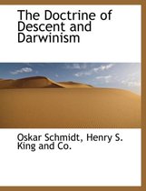 The Doctrine of Descent and Darwinism