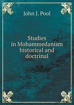Studies in Mohammedanism historical and doctrinal