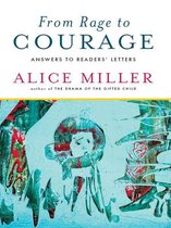 From Rage to Courage: Answers to Readers' Letters