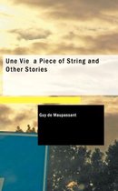 Une Vie a Piece of String and Other Stories