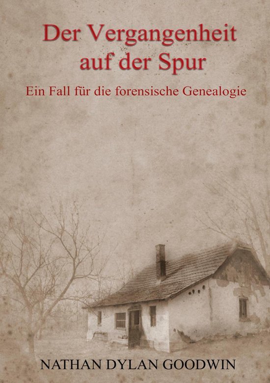 Ein Fall für die forensische Genealogie 1 - Der Vergangenhe ... - cover