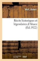 Récits Historiques Et Légendaires d'Alsace
