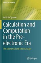 Calculation and Computation in the Pre-electronic Era