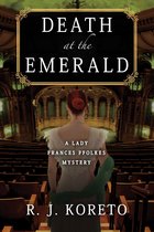 A Lady Frances Ffolkes Mystery 3 - Death at the Emerald