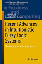 Studies in Fuzziness and Soft Computing 372 - Recent Advances in Intuitionistic Fuzzy Logic Systems