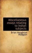 Miscellaneous Essays Relating to Indian Subjects
