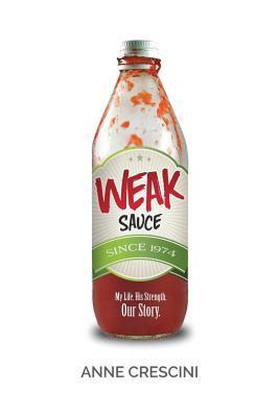 Weak Sauce 9781508445159 Anne Crescini Boeken
