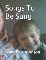 Songs to Be Sung
