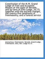 Constitution of the M.W. Grand Lodge of Free and Accepted Masons of the State of Nevada, and By-Laws