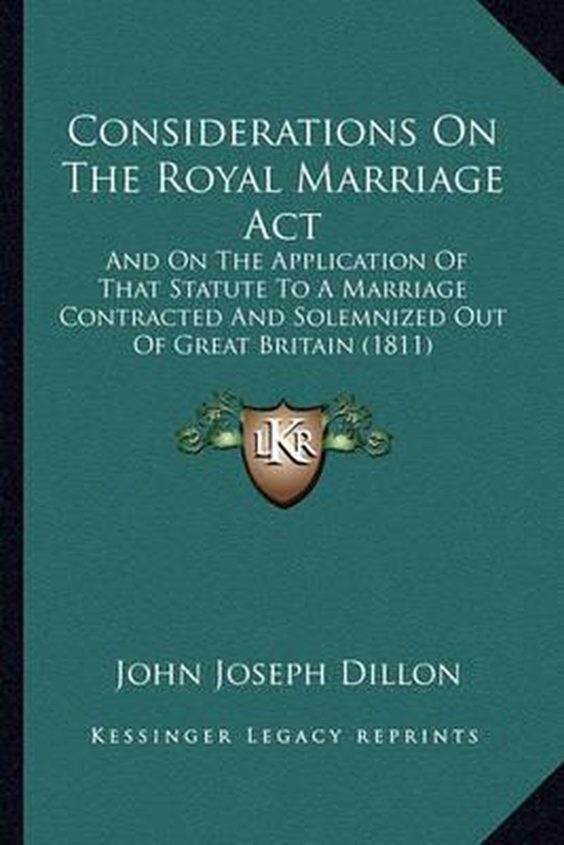 Considerations On The Royal Marriage Act van John Joseph Dillon
