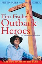 Tim Fischer's Outback Heroes