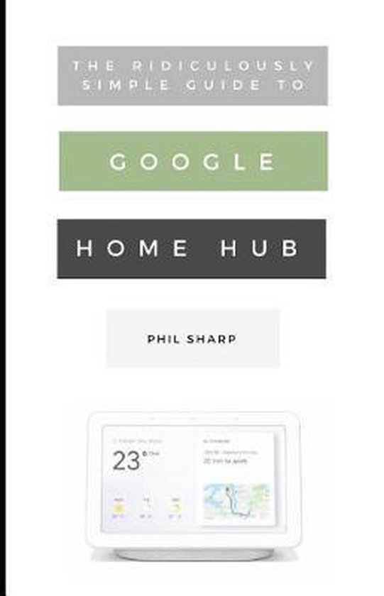 The Ridiculously Simple Guide to Google Home Hub - cover