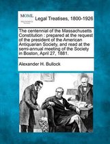 The Centennial of the Massachusetts Constitution
