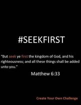 #seekfirst633: Create Your Own Challenge