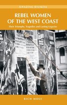 Amazing Stories - Rebel Women of the West Coast