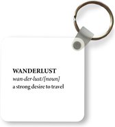 Sleutelhanger - Uitdeelcadeautjes - Spreuken - Quotes - A strong desire to travel - Wanderlust - Reis - Plastic