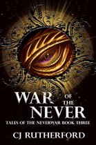 Tales of the Neverwar 3 - War of the Never