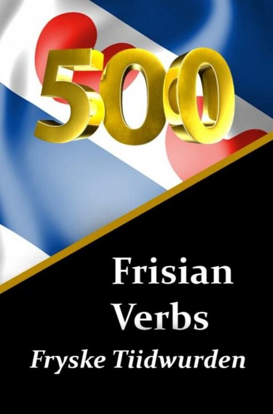 500 Frisian Verbs Fryske Tiidwurden - cover