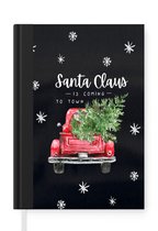 Notitieboek - Schrijfboek - Kerstboom - Quotes - Santa Claus is coming to town - Spreuken - Kerstman - Notitieboekje klein - A5 formaat - Schrijfblok - Kerst - Cadeau - Kerstcadeau voor mannen, vrouwen en kinderen