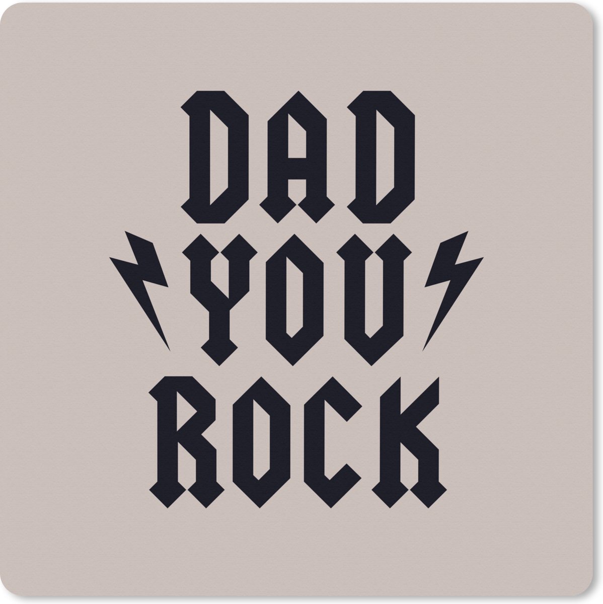 Muismat XXL 50x50 cm - Bureau onderlegger - Bureau mat Quotes - Papa - Dad you rock - Spreuken - Bureaumat - Gaming mousepad xl - Bureaulegger groot - Computer deskmat