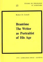 Cahiers d'Humanisme et Renaissance - Brantôme : The Writer as Portraitist of His Age