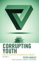 Big Ideas for Young Thinkers - Corrupting Youth