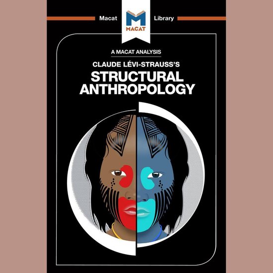 The Macat Analysis of Claude Levi-Strauss's Structural Anthr ... - cover