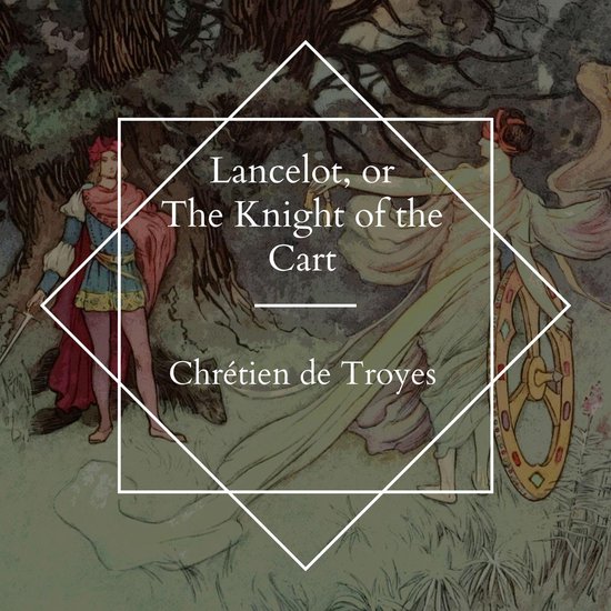 Lancelot, or The Knight of the Cart - cover