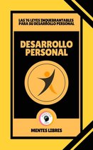 Desarrollo Personal - Las 76 Leyes Inquebrantables Para su Desarrollo Personal