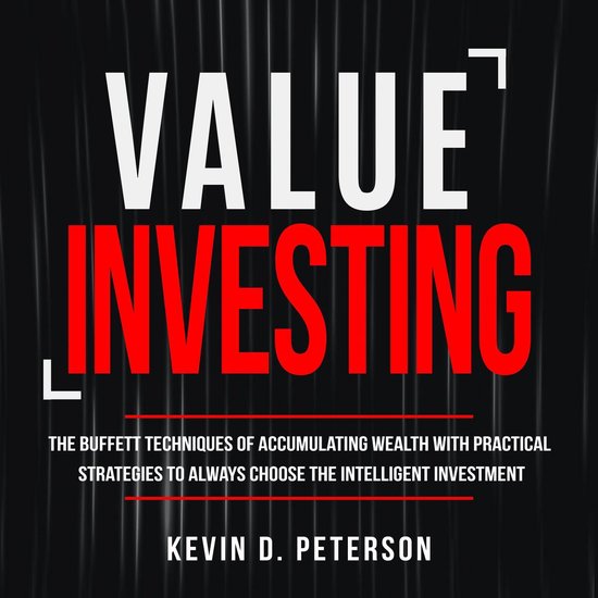 Value Investing: The Buffett Techniques Of Accumulating Weal ... - cover