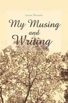My Musing and Writing