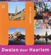 Dwalen door 3 -   Dwalen door Haarlem